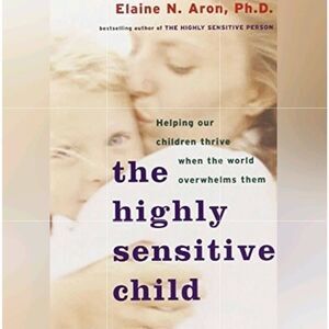 🔺️NWOT The Highly Sensitive Child; Helping Our Children Thrive Paperback Book